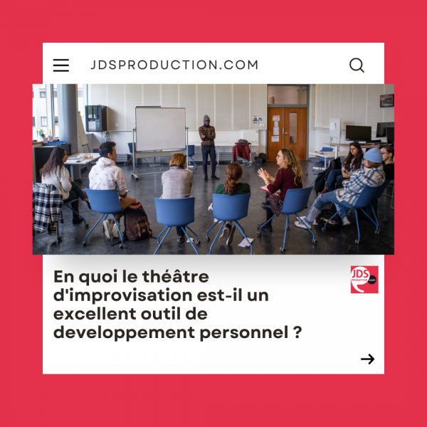Article JDS Production théâtre d'impro et développement personnel 